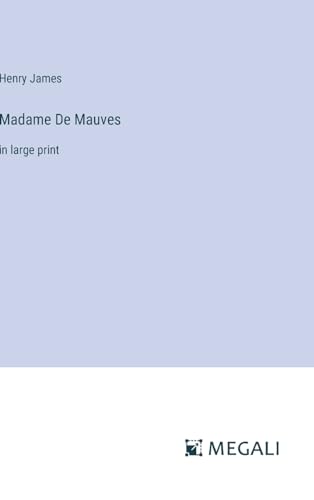 Madame De Mauves: in large print von Megali Verlag